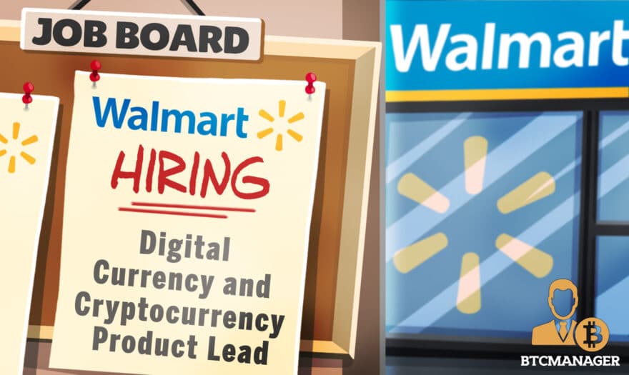 Walmart Looking for a Crypto Executive per Recent Job Posting